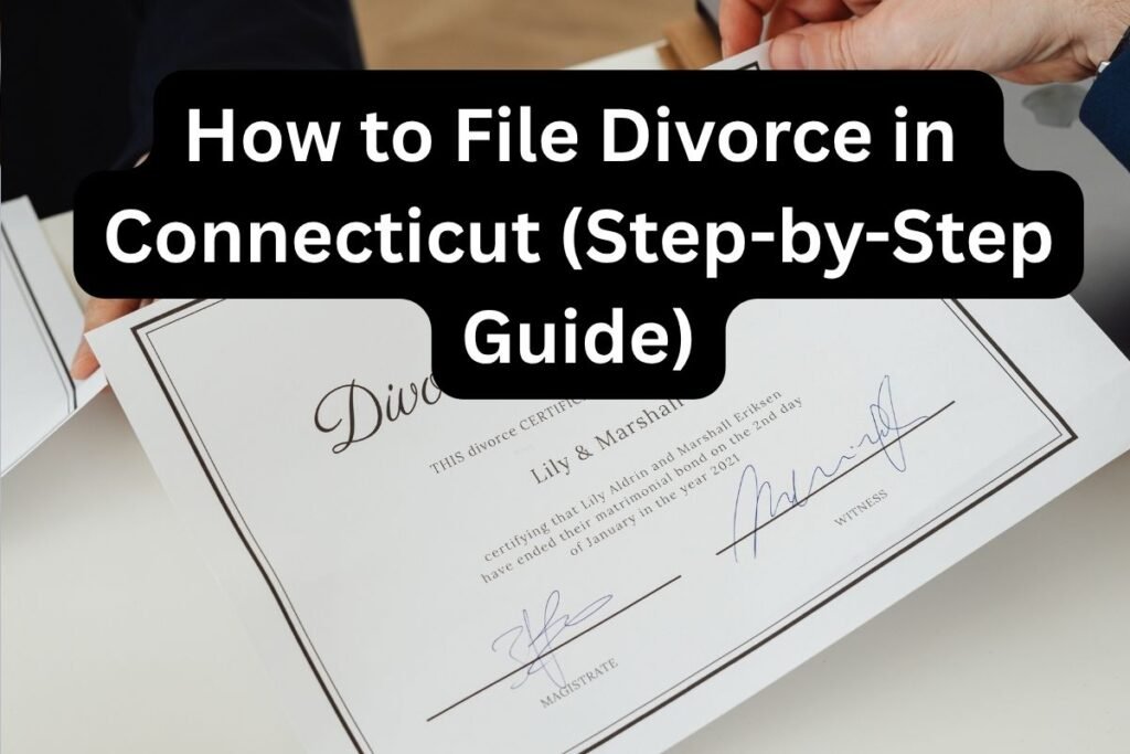 How to File Divorce in Connecticut Step-by-Step Guide)