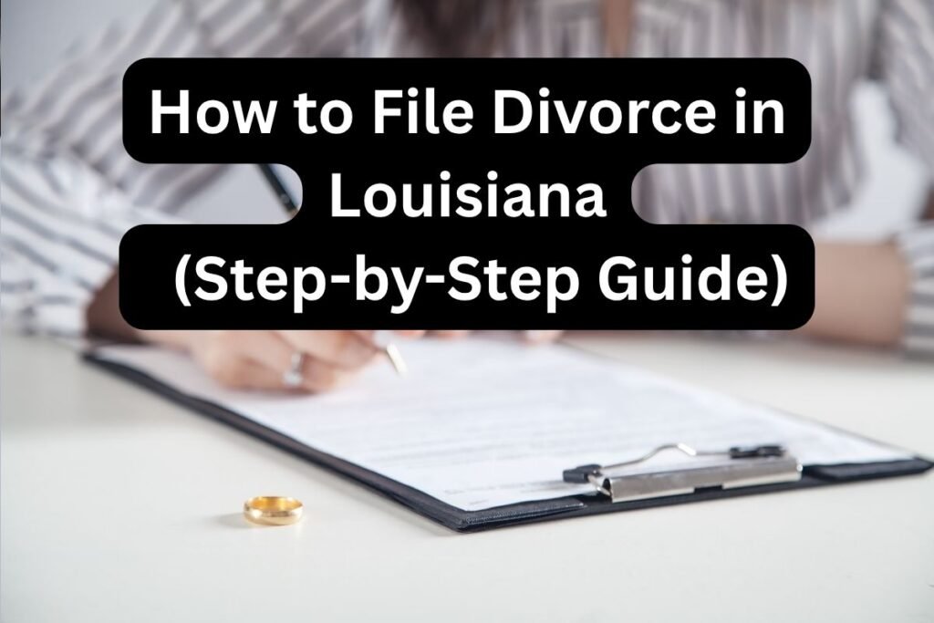 How to File Divorce in Louisiana Without a Lawyer (Step-by-Step Guide)